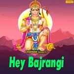 Hey Bajrangi - Sanjay Bhagi Song Download